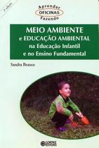 Meio ambiente e educação ambiental - na educação infantil e no ensino fundamental - Cortez