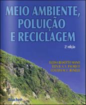 Meio ambiente, poluição e reciclagem - EDGARD BLUCHER