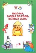Meio-dia, panela no fogo, barriga vazia! - Paulus Editora