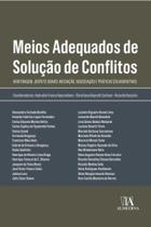 Meios Adequados de Solucao de Conflitos: Arbitragem, Dispute Board, Mediaca - ALMEDINA BRASIL