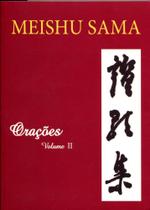 Meishu Sama - Orações - Volume 2 - Lux Oriens Meishu Sama - Orações - Volume 2 - Lux Oriens
