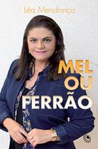 Mel ou ferrão - lea mendonça - CENTRAL GOSPEL Mel ou ferrão - lea mendonça - CENTRAL GOSPEL