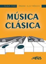 MEL7401 - Álbum para órgano electrónico - Música Clásica - Melos Ediciones Musicales