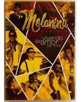 Melanina Carioca Vivendo De Amor DVD - Deck