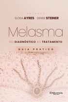 Melasma do diagnostico ao tratamento