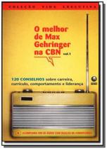 Melhor De Max Gehringer Na Cbn, O Volume 1 Acompan