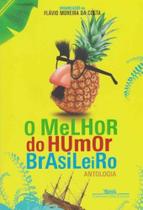 Melhor do Humor Brasileiro, O - COMPANHIA DAS LETRAS