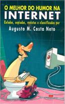 MELHOR DO HUMOR NA INTERNET, O - MELHOR DO HUMOR NA INTERNET, O -
