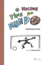 Melhor time do mundo, o - 7 LETRAS Melhor time do mundo, o - 7 LETRAS