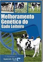 Melhoramento Genético do Gado Leiteiro - APRENDA FACIL - CPT Melhoramento Genético do Gado Leiteiro - APRENDA FACIL - CPT