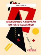 Melhorando a redação do texto acadêmico Melhorando a redação do texto acadêmico