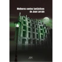 Melhores contos fantásticos de jean lorrain Melhores contos fantásticos de jean lorrain