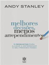 Melhores decisões, menos arrependimentos Melhores decisões, menos arrependimentos