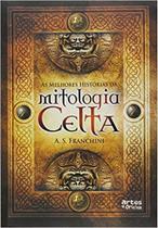 Melhores Histórias da Mitologia Celta, As - ARTES E OFICIOS