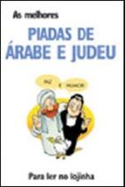 Melhores piadas de arabe e judeu, as - MAUAD