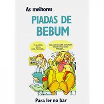 Melhores piadas de bebum, as - MAUAD