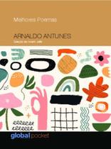 Melhores Poemas - Arnaldo Antunes