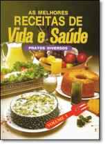 Melhores Receitas de Vida e Saúde, As - Vol.1 - CPB CASA PUBLICADORA BRASILEIRA