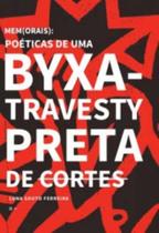 Mem(orais): Poéticas De Uma Byxa-travesty Preta De Cortes - URUTAU EDITORA