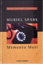 Memento Mori - Grandes Escritores Da Atualidade 35 - Muriel Spark Memento Mori - Grandes Escritores Da Atualidade 35 - Muriel Spark