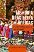Memória brasileira em áfricas