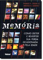 Memoria:como deter e reverter sua perda.