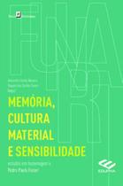 Memória, Cultura Material E Sensibilidade Estudos Em - PACO EDITORIAL