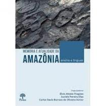 Memória e atualidade da amazônia - PONTES EDITORES