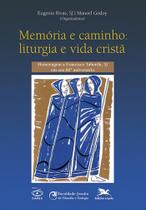 Memoria e caminho: liturgia e vida crista - homenagem a francisco taborda, - EDICOES LOYOLA