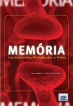 Memória-Funcionamento, Perturbações e Treino Memória-Funcionamento, Perturbações e Treino