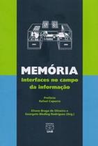 Memória: interfaces no campo da informação - UNB