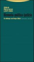 Memoria - politica - justicia - en dialogo con reyes mate