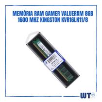 Memória Ram Gamer Valueram 8gb 1600 Mhz Kingston Kvr16ln11/8