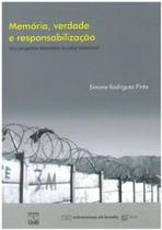 Memoria, verdade e responzabilizacao:uma perspectiva da justica transicion - UNB