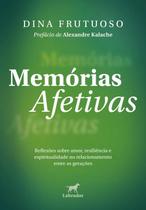 Memórias Afetivas: Reflexões sobre Amor, Resiliência e Espiritualidade no Relacionamento Entre as Ge