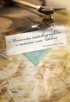 Memorias autobiograficas e musica em idosos Memorias autobiograficas e musica em idosos