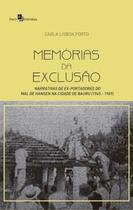 Memórias Da Exclusão. Narrativas De Ex-Portadores Do Mal De Hansen Na Cidade De Bauru (1945 - 1969) - Paco