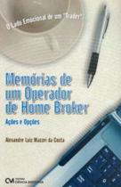 Memórias de um Operador de Home Broker - Ações e Opções - CIENCIA MODERNA