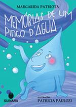 Memorias de um pingo d' agua - SUINARA Memorias de um pingo d' agua - SUINARA
