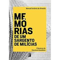 Memórias De Um Sargento De Milícias: Clássicos Da Literatura Brasileira - PE DA LETRA