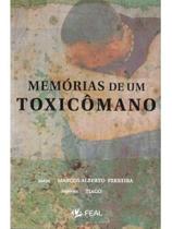 Memórias de um toxicômano Memórias de um toxicômano