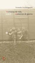 Memórias de vida, memórias de guerra