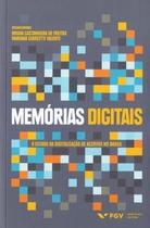 Memorias digitais - FGV EDITORA