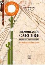 Memórias do cárcere: literatura e testemunho - UNB
