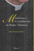 Memórias e Confidências do Padre Tibúrcio - MAUAD X