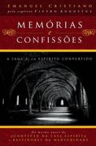 Memórias e confissões - a saga de um espírito convertido