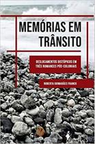 Memórias em trânsito: Deslocamentos distópicos em três romances pós-coloniais - ALAMEDA