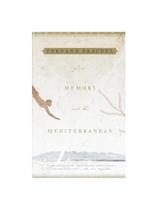 Memory and the mediterranean Memory and the mediterranean