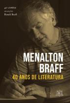 Menalton Braff - 40 Anos De Literatura