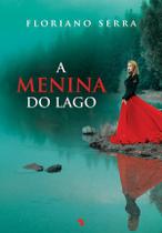 Menina do Lago (A) - VIDA & CONSCIENCIA